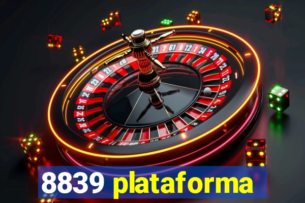 8839 plataforma