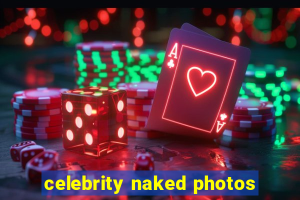 celebrity naked photos