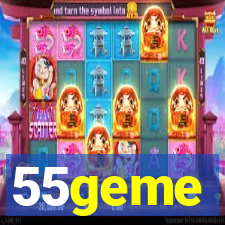 55geme