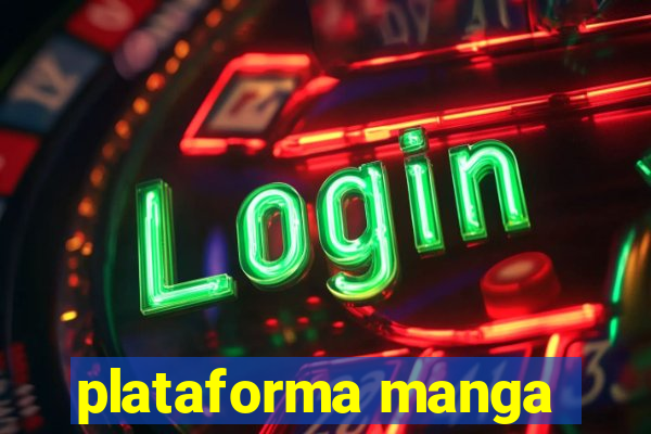 plataforma manga