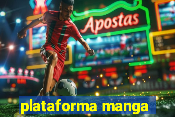 plataforma manga