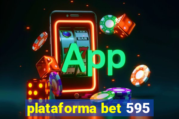 plataforma bet 595