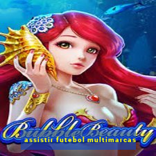 assistir futebol multimarcas