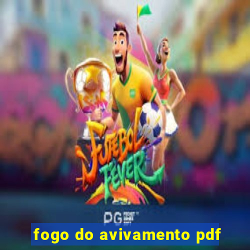 fogo do avivamento pdf