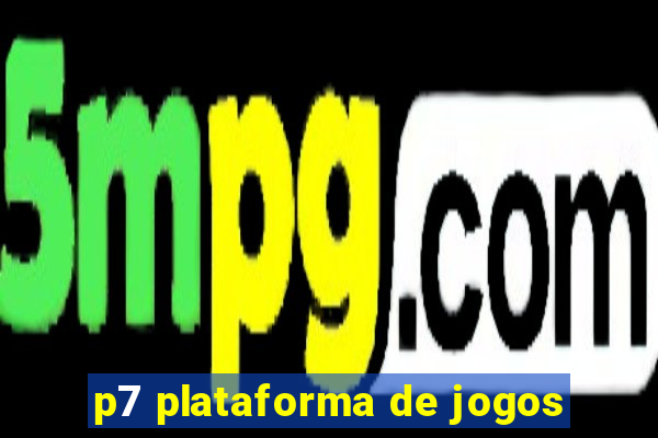 p7 plataforma de jogos