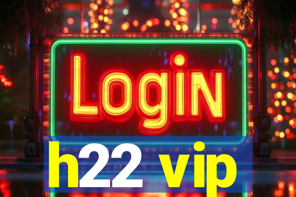 h22 vip