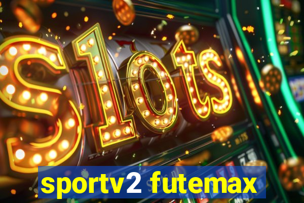 sportv2 futemax