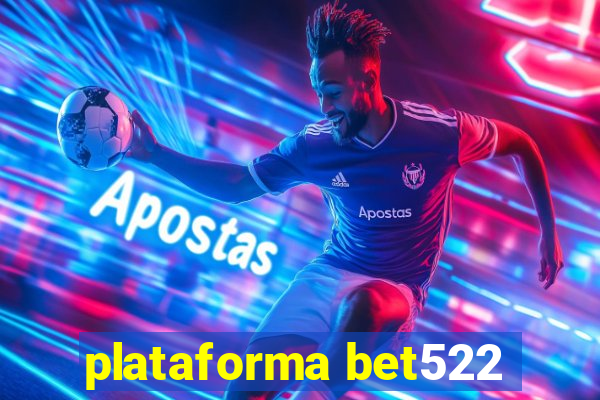 plataforma bet522