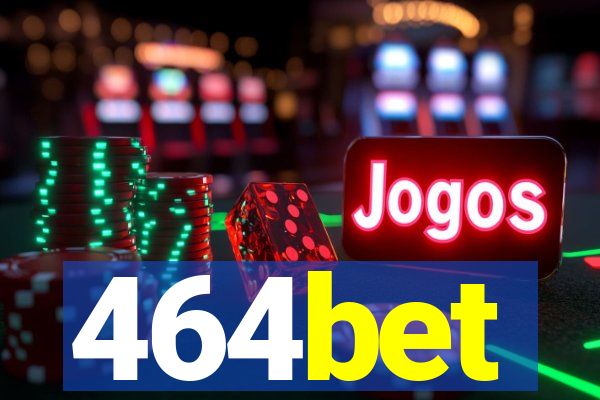 464bet