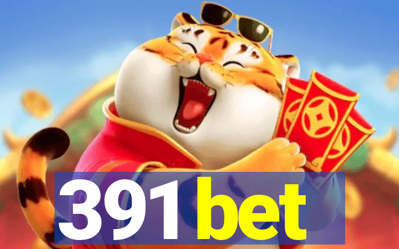 391 bet