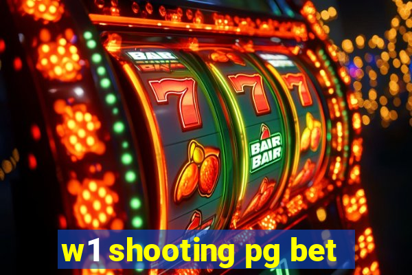 w1 shooting pg bet