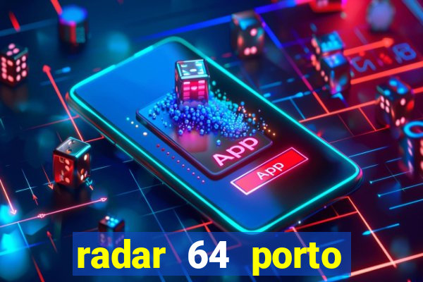 radar 64 porto seguro bahia