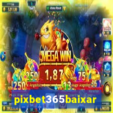 pixbet365baixar