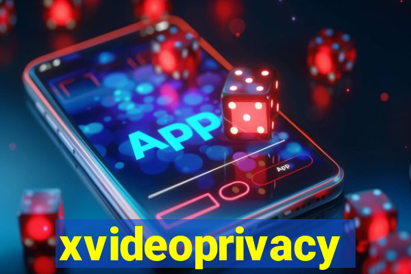 xvideoprivacy