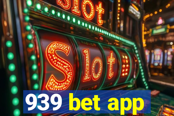 939 bet app