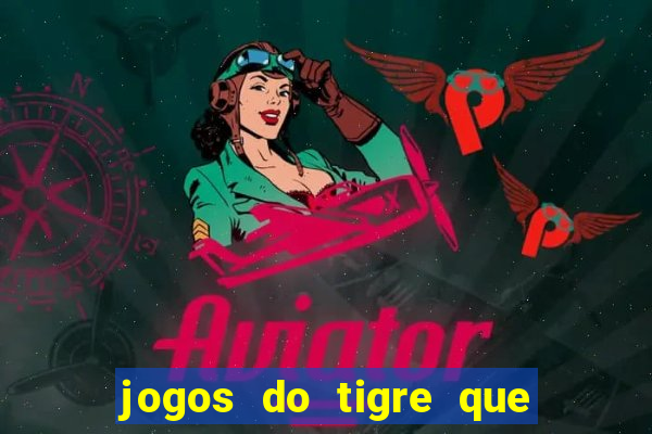 jogos do tigre que dao bonus no cadastro