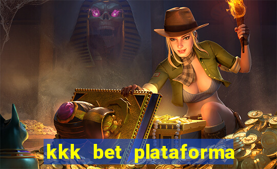 kkk bet plataforma de jogos