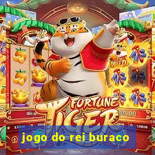 jogo do rei buraco