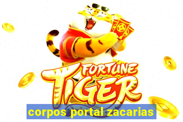 corpos portal zacarias