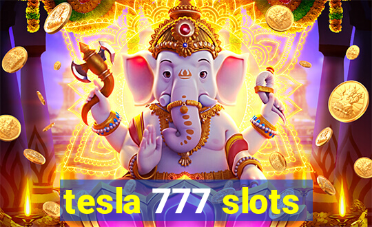 tesla 777 slots