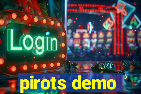 pirots demo