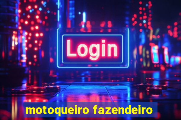 motoqueiro fazendeiro