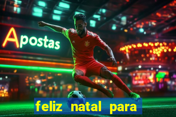 feliz natal para imprimir molde