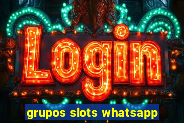 grupos slots whatsapp