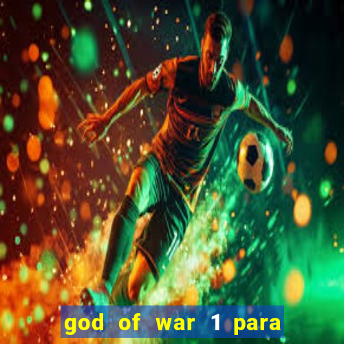 god of war 1 para pc sem emulador