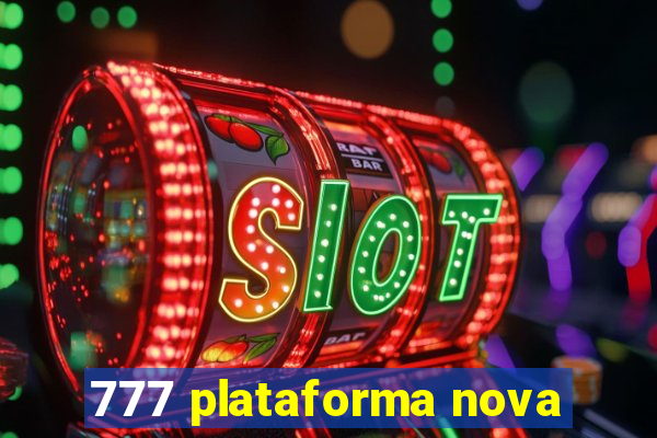 777 plataforma nova