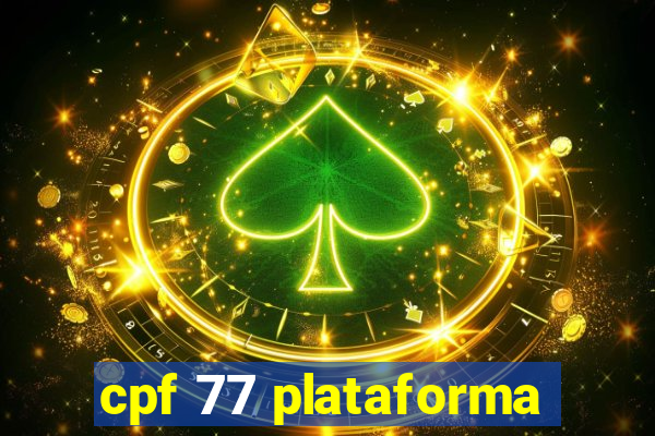 cpf 77 plataforma