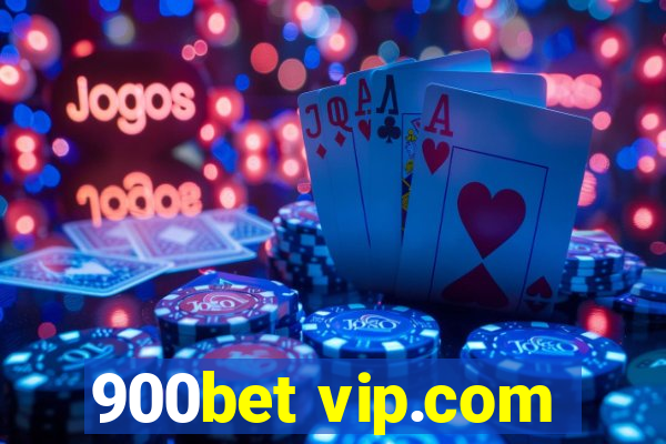 900bet vip.com