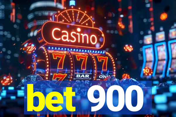 bet 900