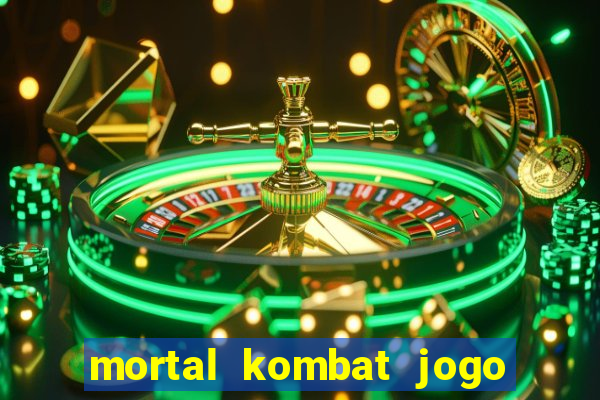 mortal kombat jogo de luta dinheiro infinito