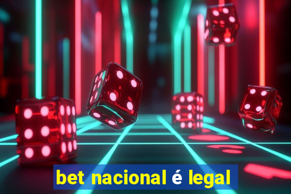 bet nacional é legal