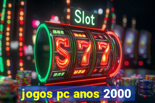 jogos pc anos 2000