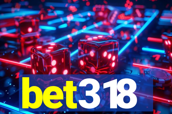 bet318