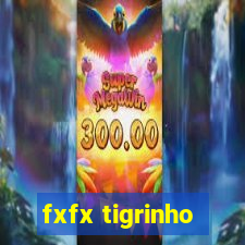 fxfx tigrinho