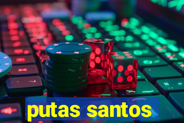 putas santos