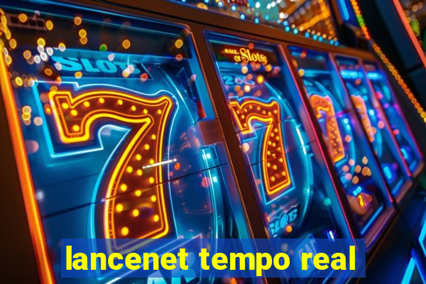 lancenet tempo real