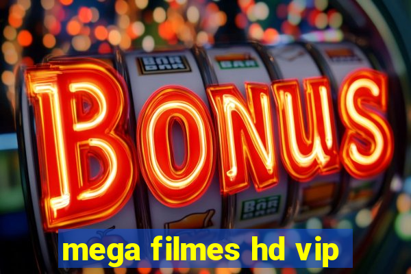 mega filmes hd vip