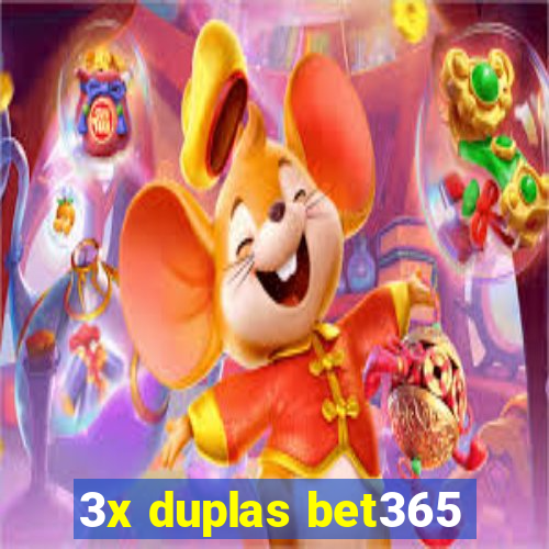 3x duplas bet365