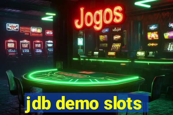 jdb demo slots