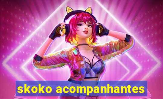 skoko acompanhantes