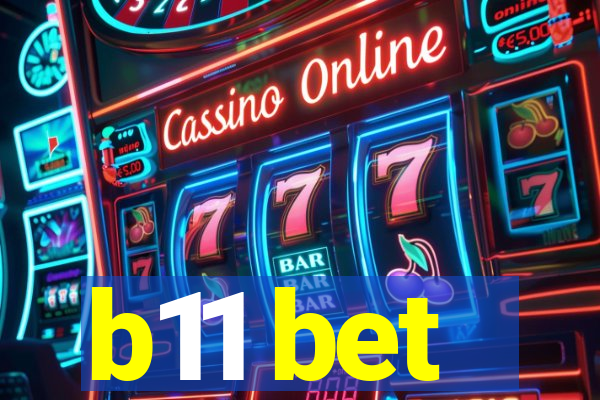 b11 bet