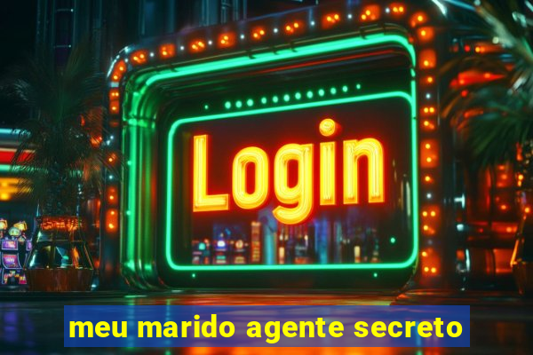 meu marido agente secreto