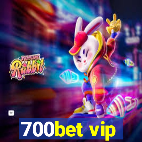 700bet vip