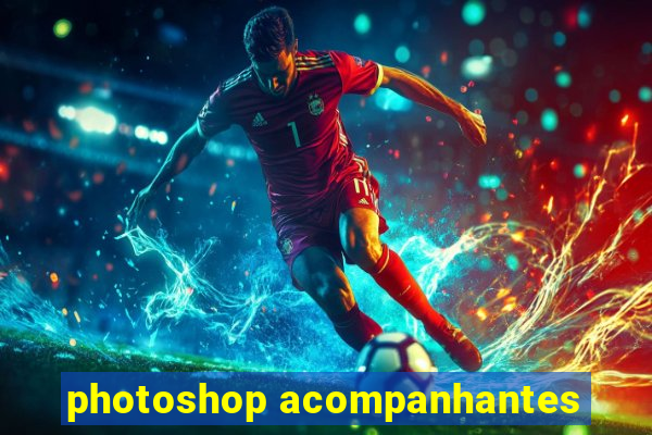 photoshop acompanhantes