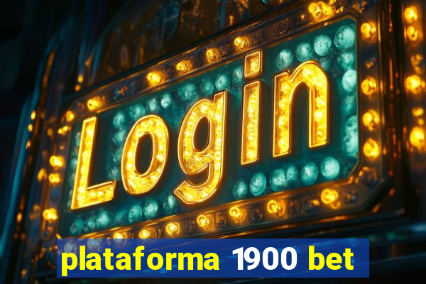 plataforma 1900 bet