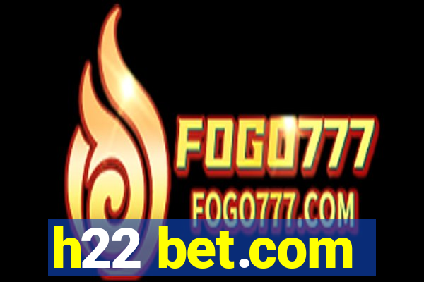 h22 bet.com